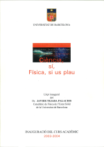 Ciència, sí, Física, si us plau. Lliçó inaugural curs 2003-2004