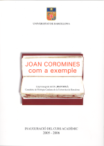 Joan Coromines com a exemple. Lliçó inaugural curs 2005-2006