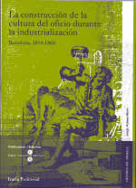 Construcción de la cultura del oficio durante la industrialización, La