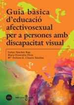 Guia bàsica d’educació afectivosexual per a persones amb discapacitat visual