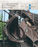 Els espais Gaudí de la Universitat de Barcelona (Fullet) castellà