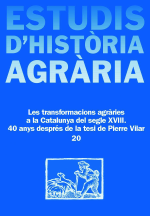 Estudis d’Història Agrària 20. Les transformacions agràries a la Catalunya del segle XVIII. 40 anys després de la tesi de Pierre Vilar