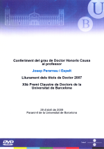 DVD Lliurament de Títols Doctors per la UB 2007 i Acte d’investidura Doctor Honoris Causa al professor Josep Perarnau i Espelt