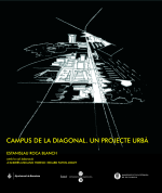 Campus de la Diagonal. Un projecte urbà: praxi docent i professional