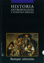 Historia, Antropología y Fuentes Orales 41. Romper silencios