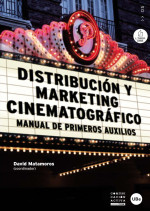 Distribución y marketing cinematográfico. Manual de primeros auxilios