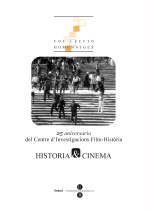 Historia & Cinema: 25 aniversario del Centre d’Investigacions Film-Història