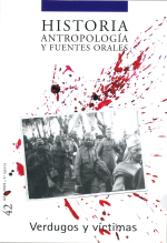 Historia, Antropología y Fuentes Orales 42. Verdugos y víctimas