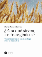 ¿Para qué sirven los transgénicos?