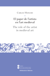 Paper de l’artista en l’art medieval, El / The role of the artist in medieval art