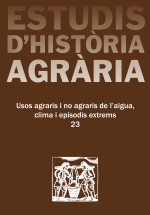 Estudis d’Història Agrària 23. Usos agraris i no agraris de l’aigua, clima i episodis extrems