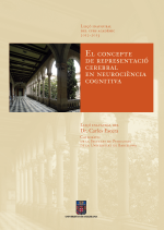 El concepte de representació cerebral en neurociència cognitiva. Lliçó inaugural del curs acadèmic 2012-2013