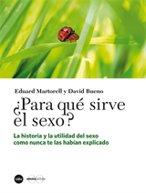 ¿Para qué sirve el sexo? La historia y la utilidad del sexo como nunca te las habían explicado