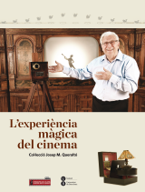 Experiència màgica del cinema, L’. Col·lecció Josep Queraltó