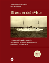 Tesoro del “Vita”, El. La protección y el expolio del patrimonio histórico-arqueológico durante la Guerra Civil (3.ª edición)