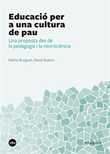 Educació per a una cultura de pau. Una proposta des de la pedagogia i la neurociència