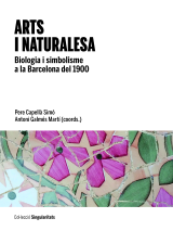 Arts i naturalesa. Biologia i simbolisme a la Barcelona del 1900