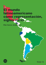 Mundo latinoamericano como representación, siglos XIX-XX, El