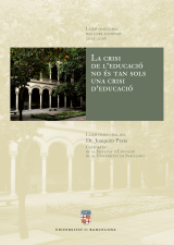 Crisi de l’educació no és tan sols una crisi d’educació, La. Lliçó inaugural del curs acadèmic 2015-2016 (eBook)