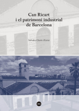 Can Ricart i el patrimoni industrial de Barcelona