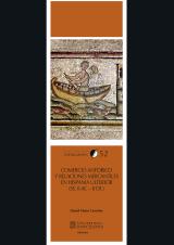 Comercio anfórico y relaciones mercantiles en Hispania Ulterior (s. II a.C. - II d.C.)