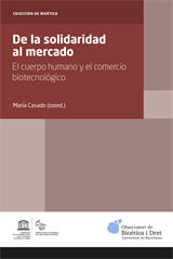 De la solidaridad al mercado. El cuerpo humano y el comercio biotecnológico