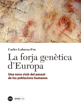 Forja genètica d’Europa, La. Una nova visió del passat de les poblacions humanes