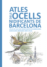 Atles dels ocells nidificants de Barcelona. Atlas de las aves nidificantes de Barcelona. Barcelona breeding bird atles