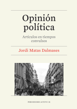 Opinión política. Artículos en tiempos convulsos