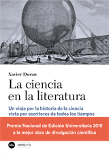 Ciencia en la literatura, La. Un viaje por la historia de la ciencia vista por escritores de todos los tiempos