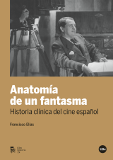 Anatomía de un fantasma. Historia clínica del cine español