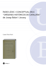 Índex lèxic i conceptual dels “Orígenes históricos de Cataluña” de Josep Balari i Jovany (eBook)