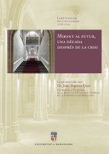 Mirant al futur, una dècada després de la crisi. Lliçó inaugural del curs acadèmic 2018-2019 (eBook)