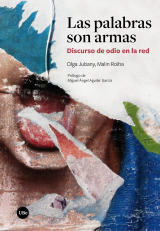 Palabras son armas, Las. Discurso de odio en la red (eBook)