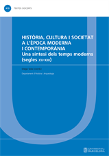 Història, cultura i societat a l’època moderna i contemporània. Una síntesi dels temps moderns (segles XV-XXI)