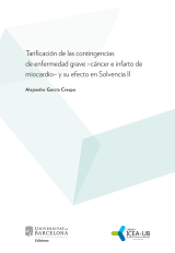 Tarificación de las contingencias de enfermedad grave (cáncer e infarto de miocardio) y su efecto en Solvencia II (eBook)