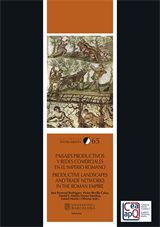 Paisajes productivos y redes comerciales en el Imperio Romano / Productive landscapes and trade networks in the Roman Empire