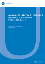 Manual de pràctiques clíniques del grau d’Infermeria.  Estades clíniques I