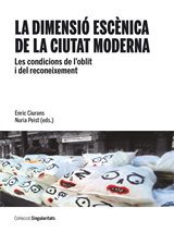 Dimensió escènica de la ciutat moderna, La. Les condicions de l’oblit i del reconeixement