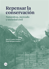 Repensar la conservación. Naturaleza, mercado y sociedad civil