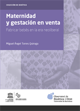 Maternidad y gestación en venta. Fabricar bebés en la era neoliberal