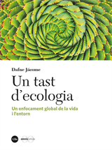 Un tast d’ecologia. Un enfocament global de la vida i l’entorn