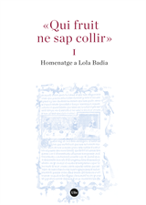 «Qui fruit ne sap collir» (I i II). Homenatge a Lola Badia