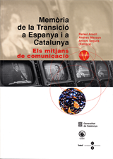 Memòria de la Transició a Espanya i a Catalunya V. Els mitjans de comunicació (eBook)