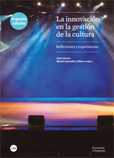 innovación en la gestión de la cultura, La. Reflexiones y experiencias (2a edició)