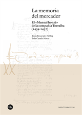 Memoria del mercader, La. El «Manual honzè» de la compañía Torralba (1434-1437)