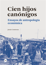 Cien hijos canónigos. Ensayos de antropología económica