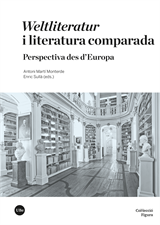 <i>Weltliteratur</i> i literatura comparada. Perspectiva des d’Europa