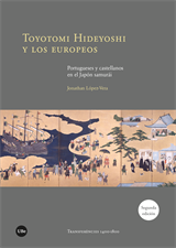 Toyotomi Hideyoshi y los europeos. Portugueses y castellanos en el Japón samurái (2.ª edición)