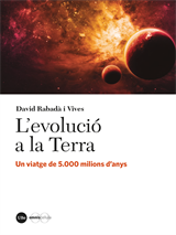 evolució a la Terra, L’. Un viatge de 5.000 milions d’anys